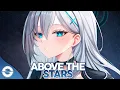 Nightcore - Above The Stars (Lyrics)