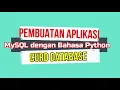 Pembuatan Aplikasi CURD DATABASE MySQL dengan Bahasa Pemrograman Python