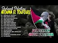 Download Lagu SHOLAWAT PALESTINA | ATOUNA EL TOUFOULE LIRIK | SHOLAWAT MERDU SEDIH \u0026 DOA TERBAIK UNTUK PALESTINA‼️