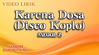 meggi z karena dosa disco koplo official video lirik 