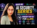 Build an AI Security Series with FastAPI Streamlit OWASP Top 10 for LLMs