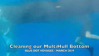 Cleaning the bottom of our Catamaran Multihull – Don’t swallow! EP25