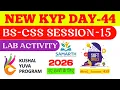 KYP BS-CSS - 15 LAB ACTIVITY CSS DAY-15 LAB ACTIVITY CSS SESSION-15 LAB ACTIVITY KYP DAY