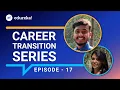 Career Transition Series - Episode 17 Full Stack Web Development Internship Program Edureka
