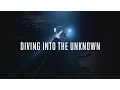 DIVING INTO THE UNKNOWN - trailer