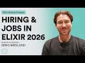 The State of Hiring Jobs in Elixir with Greg Medland S15E03 Elixir Wizards Podcast by SmartLogic