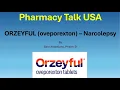 ORZEYFUL oveporexton - Narcolepsy