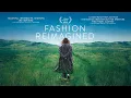 FASHION REIMAGINED Trailer 2023 Sustainable Clothing Documentary