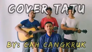 Download (COVER) TATU Versi CaH CangkruK Ambyar Nyanyinya Guys... MP3