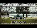 Lagu Lagu Indie Indonesia Terbaik 2026 | Santai, Galau, dan Menenangkan