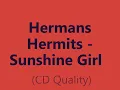 Hermans Hermits - Sunshine Girl. (CD Quality)
