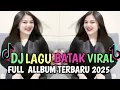 Lagu FULL ALBUM DJ BATAK REMIX VIRAL TIK TOK TERBARU 2025