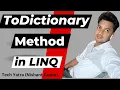 ToDictionary Method in LINQ C - Complete Tutorial