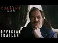 Video di THE CURRENT WAR :: OFFICIAL TRAILER - In Theaters This October