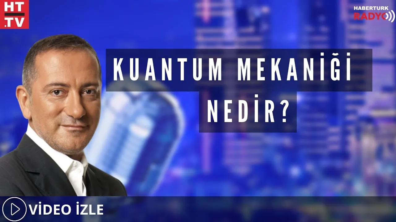 Kuantum Mekaniği Nedir?