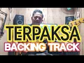 Download Lagu TERPAKSA BACKING TRACK