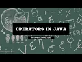 INTRODUCTION TO JAVA Operators in java ARITHMETIC OPERATORS