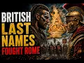 Your Surname on This List 12 British Last Names That May Trace Back to the Tribes Who Fought Rome