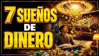 7 Sueños Que Anuncian una Bendición Económica Que Podría Llegar Muy Pronto a Tu Vida.