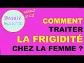 Download Lagu Astuces #03 - Comment traiter la frigidité chez la femme
