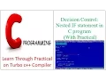 Decision Control Nested IF statement in C program With Practical