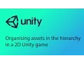Unity 2D Game Design Tutorial 8 - Organising and grouping assets in the Hierarchy