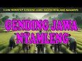 Download Lagu Gending Jawa Klasik Nonstop 3 Jam, Gending Nyamleng Kagem Rencang Makaryo