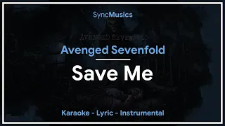 Download Avenged Sevenfold - Save Me | Karaoke - Lyrics - Instrumental MP3