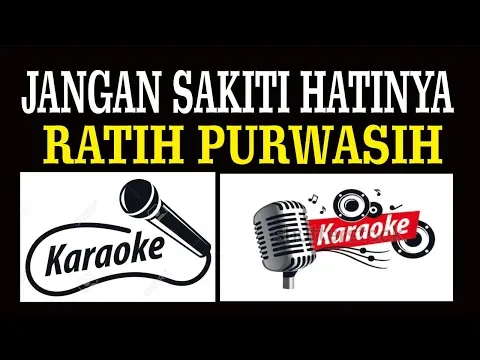 Download MP3 JANGAN SAKITI HATINYA, RATIH PURWASIH, POP INDONESIA, KARAOKE