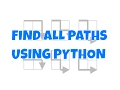 Find all paths in Python project Euler Problem 15