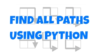 Find all paths in Python project Euler Problem 15