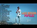 Download Lagu Koleksi Hits Pop Minang Virak Tiktok ~ Ado Rindu Dalam Dado, Lah Taluko, Rindu Dalam Doa