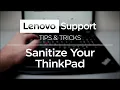 Tips and Tricks - Sanitize Your ThinkPad Lenovo PC