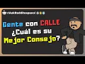 Cual es tu Mejor Consejo de CALLE Preguntas de Reddit