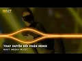 Lagu Thay Duyên Đổi Phận Remix - Trách Duyên Trách Phận Remix - Chẳng Chào Nhau Câu Biệt Ly Remix TikTok