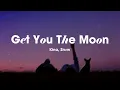 And if I could I'd get you the moon 🌝 Kina, Snøw - Get You The Moon (Lyrics)  acoustic sad pop