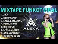 Download Lagu FUNKOT MIXTAPE VIRAL BY DJ ALEXA MONYOR MONYOR REMIX
