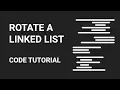 Rotate a Linked List Code Tutorial