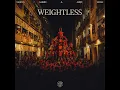 Weightless