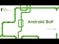 Android BoF