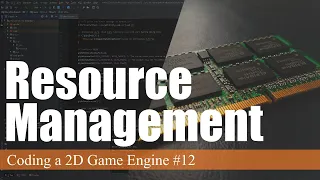 Resource Management in LWJGL3 Coding a 2D Game Engine in Java