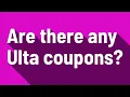 Are there any Ulta coupons