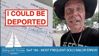 I COULD BE DEPORTED – SwT 184 – MOST FREQUENT MISTAKES DONE TOWARDS SOLO SAILORS