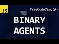 freeCodeCamp solutions - Binary Agents