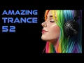 Lagu AMAZING TRANCE 52 🔥 Best New Trance 2025 | Mixed by STiF