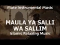 Download Lagu Maula Ya Salli Wa Sallim ⋮ Emotional Instrumental Music of Qasida Burda Sharif | Islamic Music