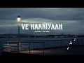 VE HAANIYAAN - (LYRICS) | Danny | Avvy Sra | Sagar | Flex Musical
