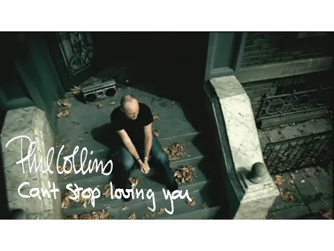 Download MP3 Phil Collins - Can't Stop Loving You (Official Music Video)