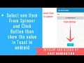 How to Use Spinner select item and display result on button click Android Studio Fast Generation