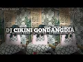 DJ CIKINI GONDANGDIA || DJ FULL BASS || DJ TIKTOK || DJ MENGKANE •EndhyFvnky